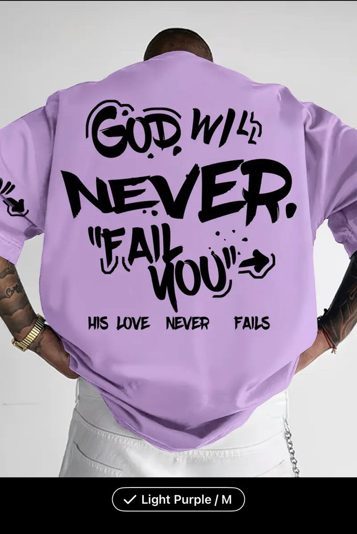 God Never Fails Tee