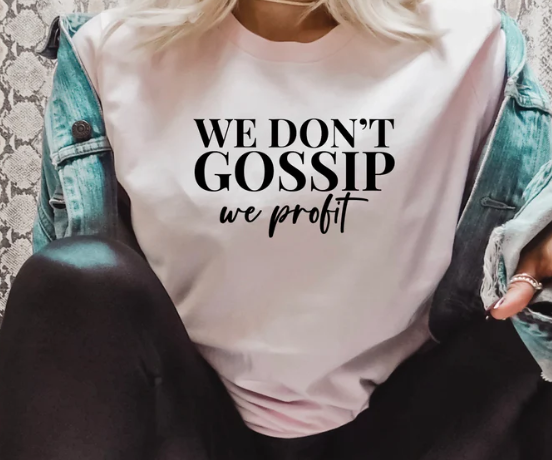 No Gossip T-shirt